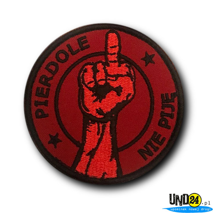 Naszywka - Pierdolę nie piję